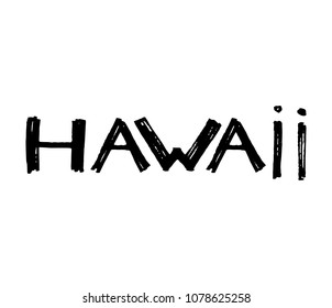 Typography slogan. Hand drawn Hawaii island vector for t shirt printing.