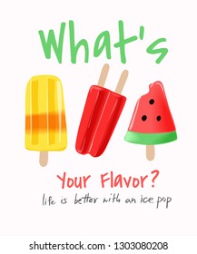 typography slogan with ice pop illustration