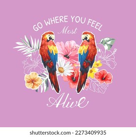 typography slogan with macaw birds and hibiscus flowers graphic vector illustration