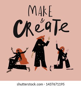 Typography slogan - make and create with flat girl figure in pose. Creative trendy modern composition. Young surrealistic mystical woman in black clothes with space, four hands, long hair style. 