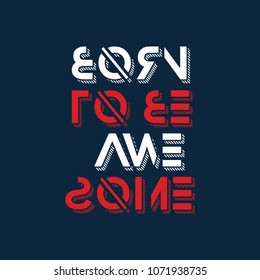 Typography slogan motivation vector shirt printing