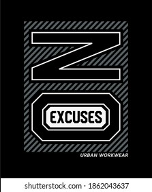 Typography slogan no excuses, design for t shirt, vector illustration