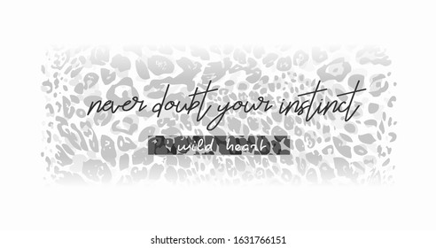 typography slogan on b/w leopard skin background