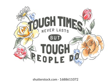 typography slogan on colorful flowers illustration background