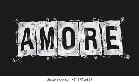 typography slogan on paper attached by safety pin illustration, Amore is the Italian word for "love" 