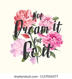 typography slogan with peony flower illustration