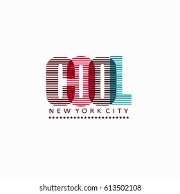 Typography slogan with phrase "Cool New York city". Vector illustration. May be used for postcard, flyer, banner, t-shirt, clothing, poster, print and other uses.
