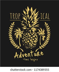 typography slogan with pineapple and olive branches illustration