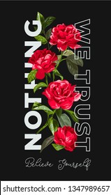 typography slogan with red roses illustration on black background