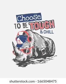 typography slogan with rhino in sunglasses and headphone illustration