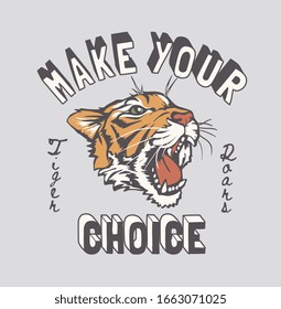 typography slogan with roaring tiger face illustration