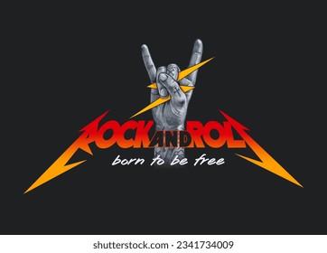 typography slogan with Rock And Roll Finger Sign ,vector illustration for t-shirt.