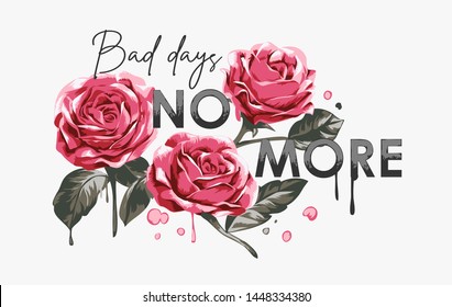 typography slogan with roses and splatters illustration