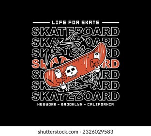 typography slogan with skateboard graphic vector illustration on black background, for streetwear and urban style t-shirt design, hoodies, etc
