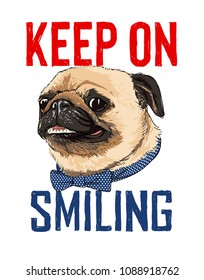 typography slogan with smiling pug