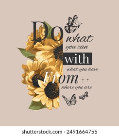 Typografie-Slogan mit Sonnenblumen und Schmetterlingen grafische Vektorillustration