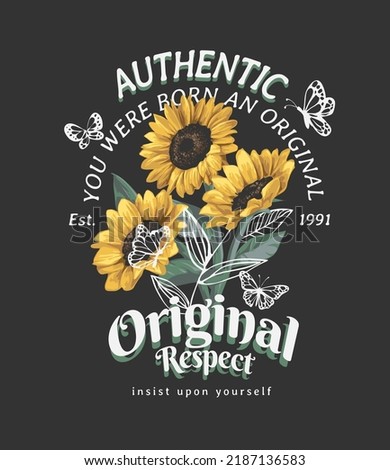 typography slogan with sunflowers and butterflies vector illustration on black background
