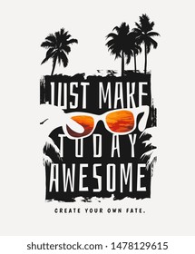 typography slogan with sunglasses on palm trees background