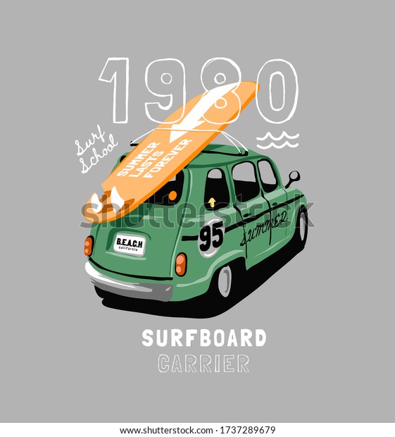 typography\
slogan with surfboard car carrier\
illustration