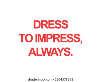 Typography slogan for t shirt printing, phrase written tees, fashion prints, posters, cards, stickers.