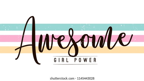 Typography Slogan For Tee Shirt, Vector Graphic For Tee Printing. Awesome Girl Power.