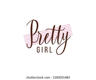 Typography slogan for tee shirt, vector graphic for tee printing. Pretty girl. 2022. Print on demand.
