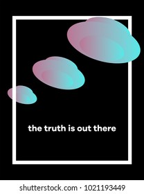 Typography slogan with Ufo. Vector for t shirt printing, graphic tee and printed tee.