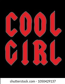 Typography slogan vector for t shirt printing, Graphic tee and Printed tee. Cool Girl grunge aesthetic illustration