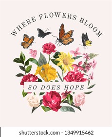 typography slogan with vintage colorful flowers and butterfly illustration