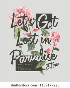 typography slogan with wild flower illustration