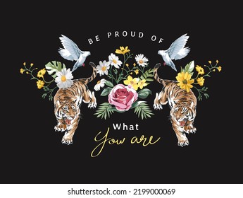 typography slogan with wild tigers and and colorful flowers ornament vector illustration on black background