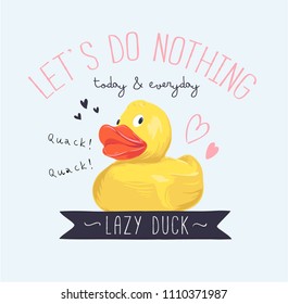 typography slogan with yellow duck toy illustration typography slogan with yellow duck toy illustration