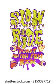 typography slow ride a what fun fun fun ride for tshirt