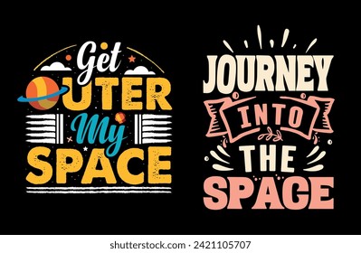 Typography space vector t-shirt, illustrations, t-shirt print 