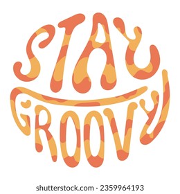 Typography Stay Groovy Lettering. Wavy handwritten slogan in retro style. 60s 70s inscription for t shirt, print, card, poster. Colorful lettering in vintage style. Vector stock illustration. 