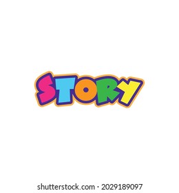 Typography stories. Colorful and fun. Can be used as a logo or template.