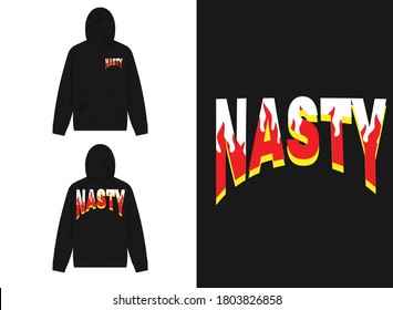 Typography Street Wear Hoodie Nasty With Fire Burning