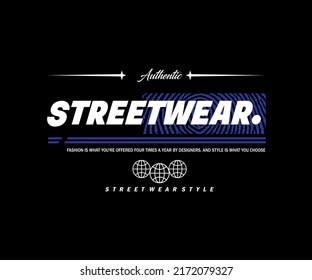 typography Streetwear design vector illustration for fashion graphic, print or screen printing