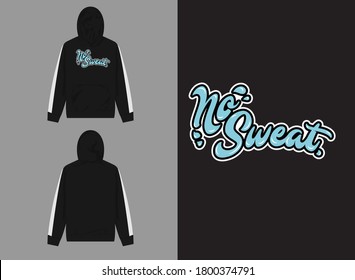 Typography Streetwear Hoodie
No Sweat Typography Design