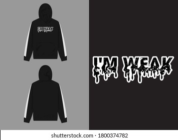 Typography Streetwear Hoodie
I'm Weak Typography Design