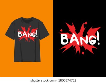 Typography Streetwear T-Shirt
BANG! Typography Design