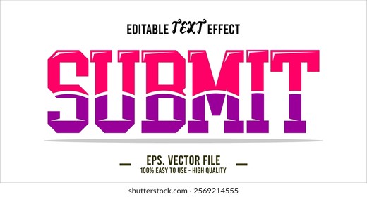 typography SUBMIT word art illustration, editable text effect, eps file format	