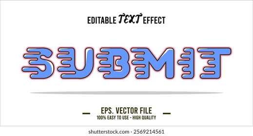 typography SUBMIT word art illustration, editable text effect, eps file format	