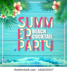 Typography summer beach cocktail party poster on wooden grunge background with tropic leaves