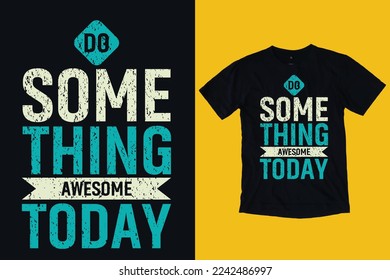 Typography T- Shirt Design .