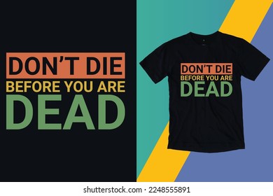 Typography T -Shirt Design .