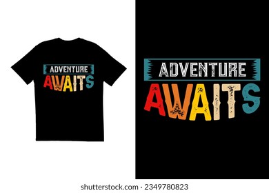Typography t shirt design. Adventure Awaits t shirt design template. adventure t shirt design. Vintage t shirt design