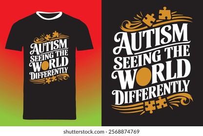 typography t shirt design "Autism is not a puzzle, it's a masterpiece