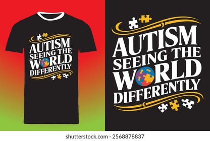 typography t shirt design " Autism: Seeing the World Differently