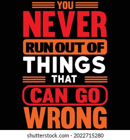 Typography t shirt design with concept any typography t shirt design vector